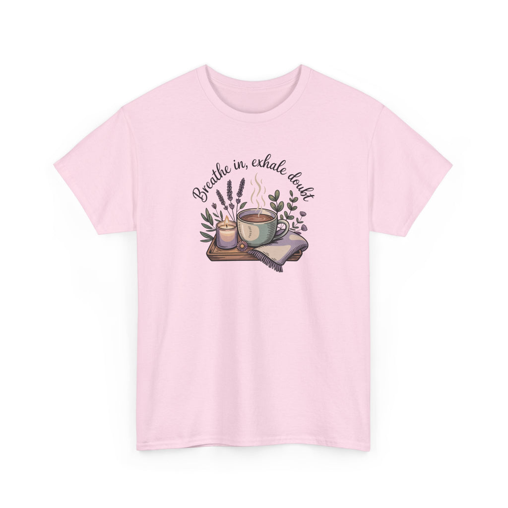 Relaxing Tea Illustration T-Shirt — "Breathe in, Exhale Doubt" Comfort Tee