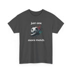 "Just One More Match" T-Shirt — Football Soccer Graphic Tee