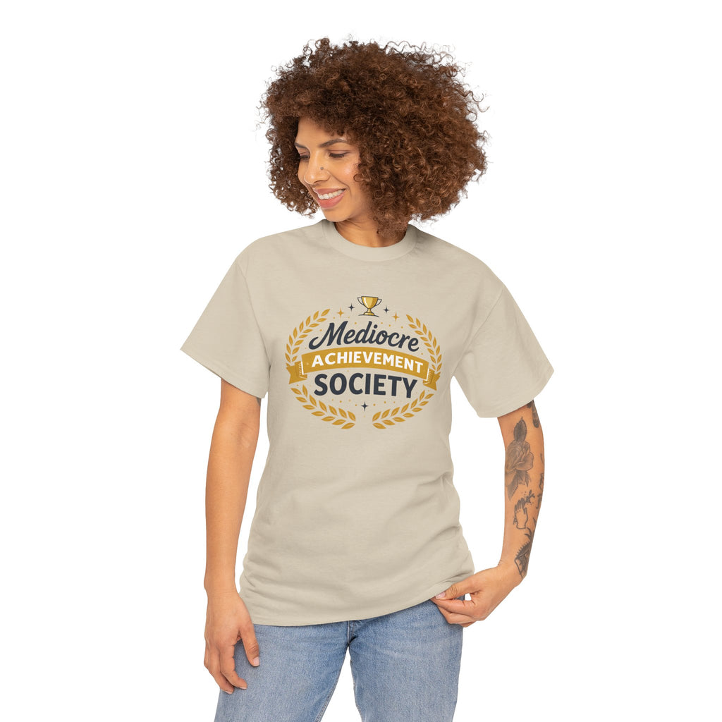 Mediocre Achievement Society T-Shirt — Funny Sarcastic Tee