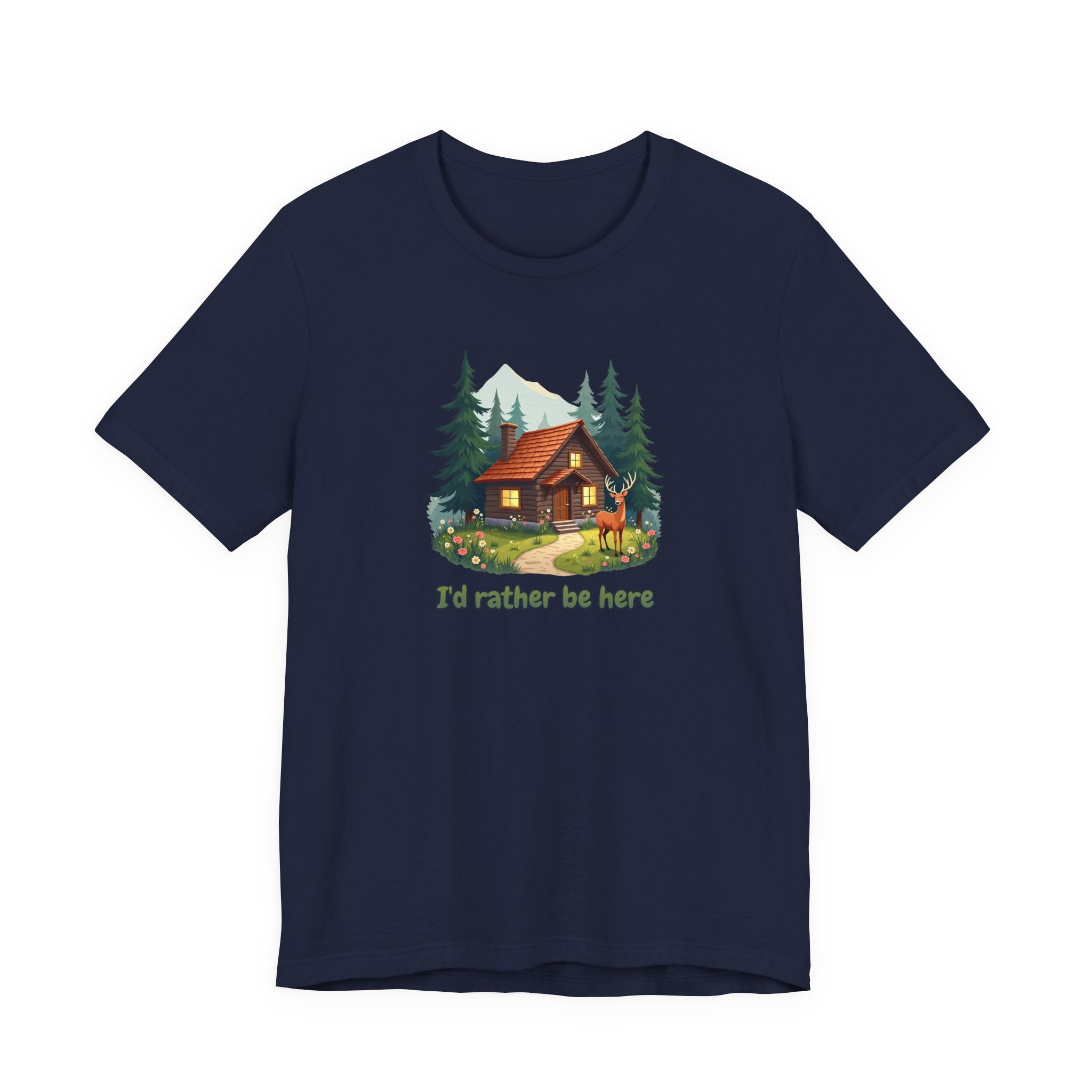 Cabin Escape T-Shirt — 'I'd Rather Be Here' Outdoors Tee