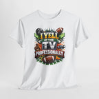 I Yell at the TV Professionally Funny Football Fan T-Shirt