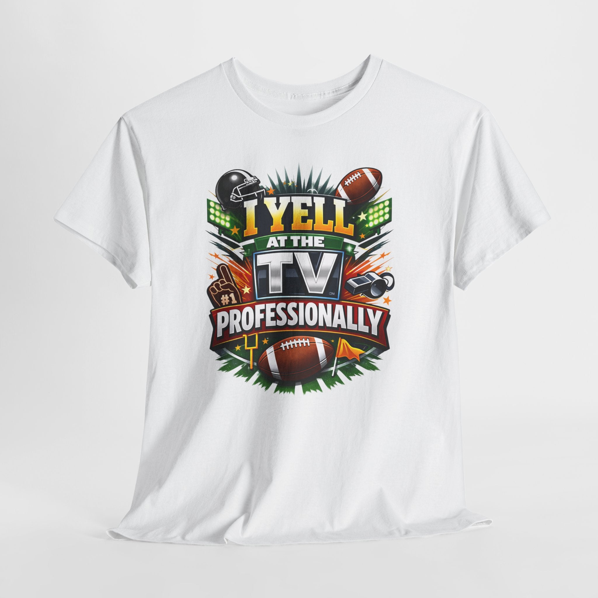 I Yell at the TV Professionally Funny Football Fan T-Shirt