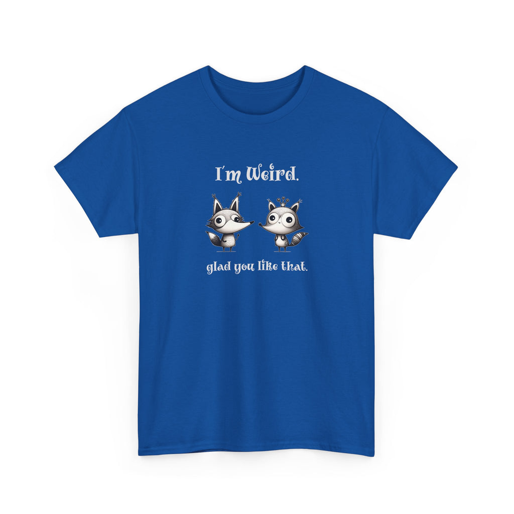 "I'm Weird. Glad You Like That." Weird Foxes T‑Shirt — Cute Retro Animal Tee