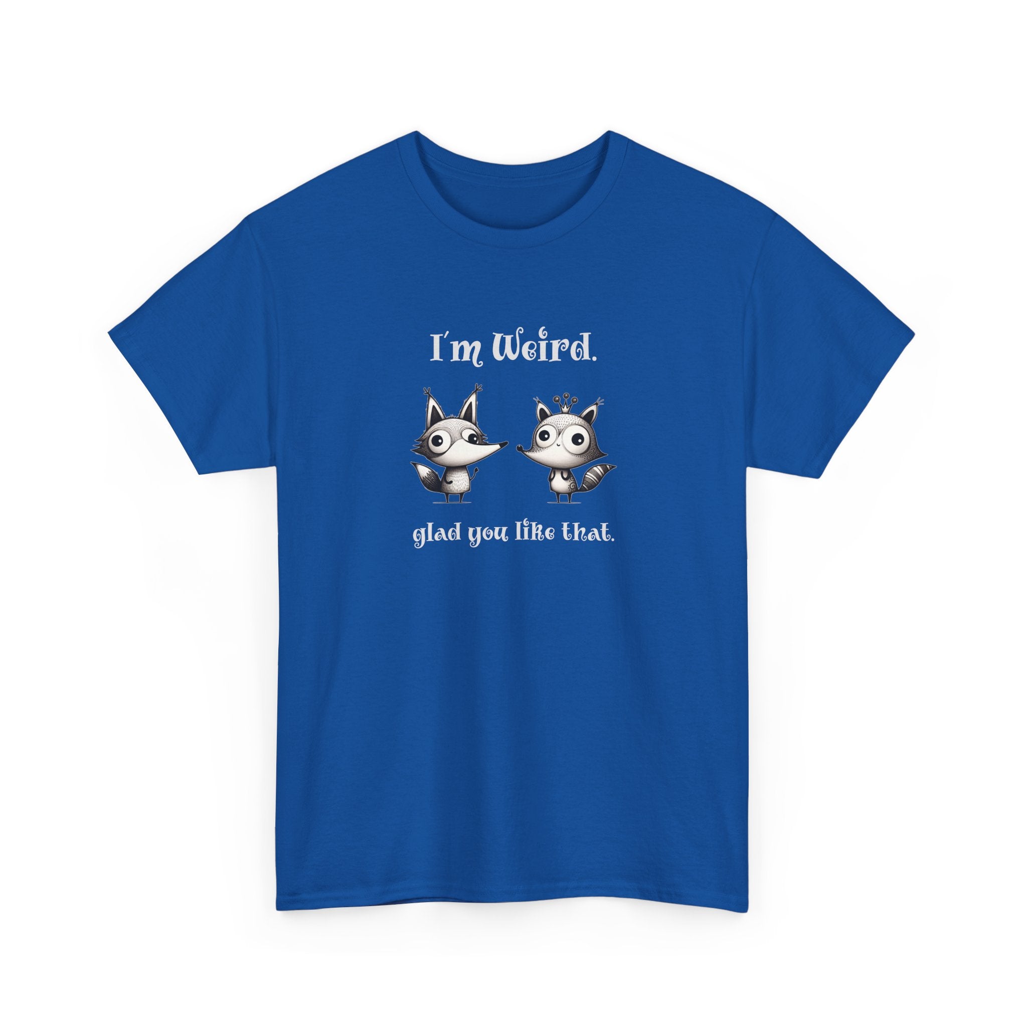 "I'm Weird. Glad You Like That." Weird Foxes T‑Shirt — Cute Retro Animal Tee