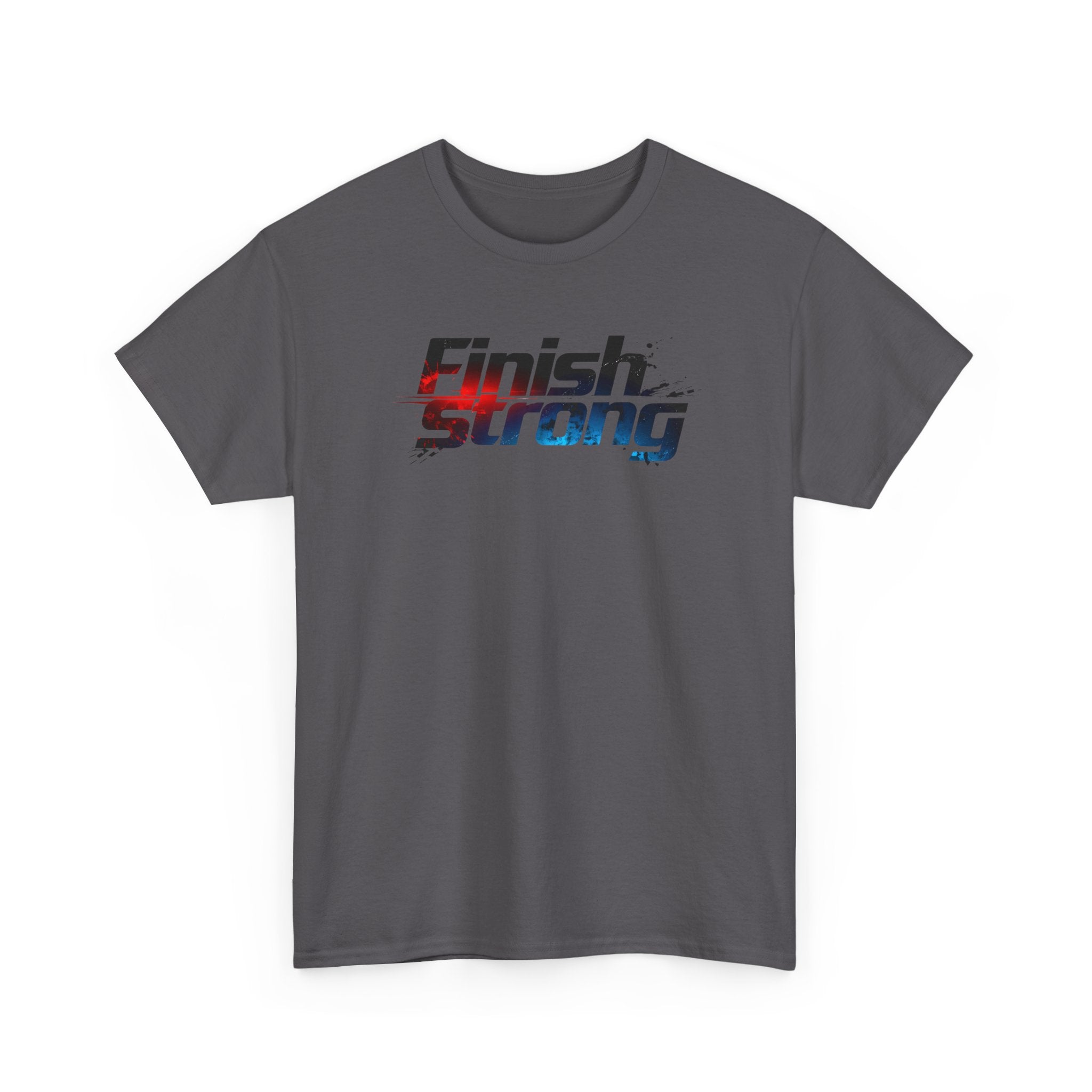 Finish Strong T-Shirt — Motivational Athletic Tee