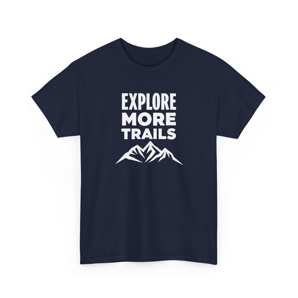 Explore More Trails T-Shirt — Outdoor Hiking Mountain Tee