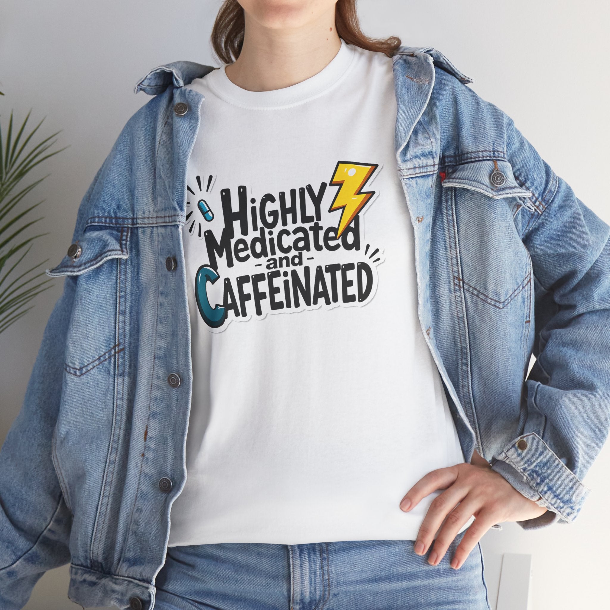 Highly Medicated and Caffeinated Funny Coffee Tee