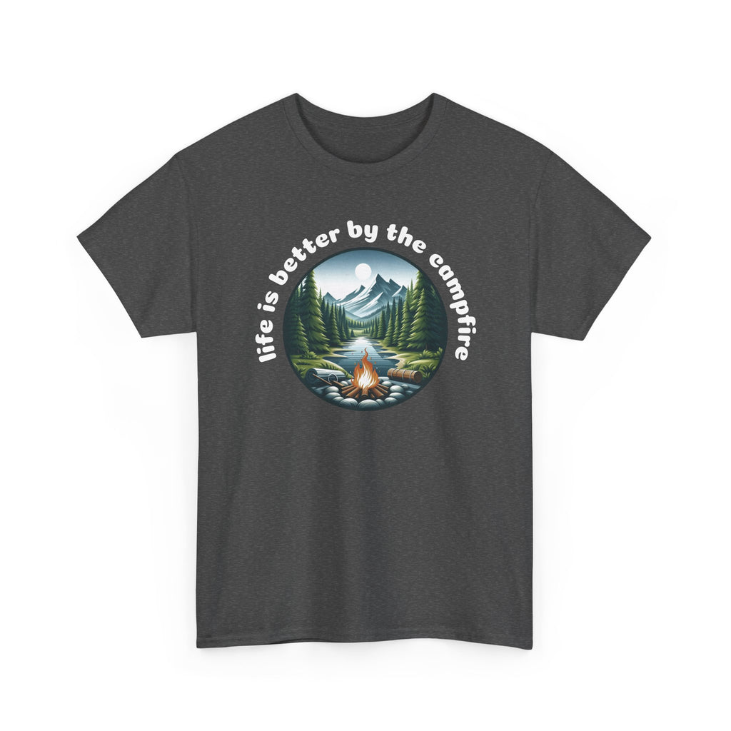Campfire T-Shirt — "Life Is Better by the Campfire" Scenic Outdoor Tee