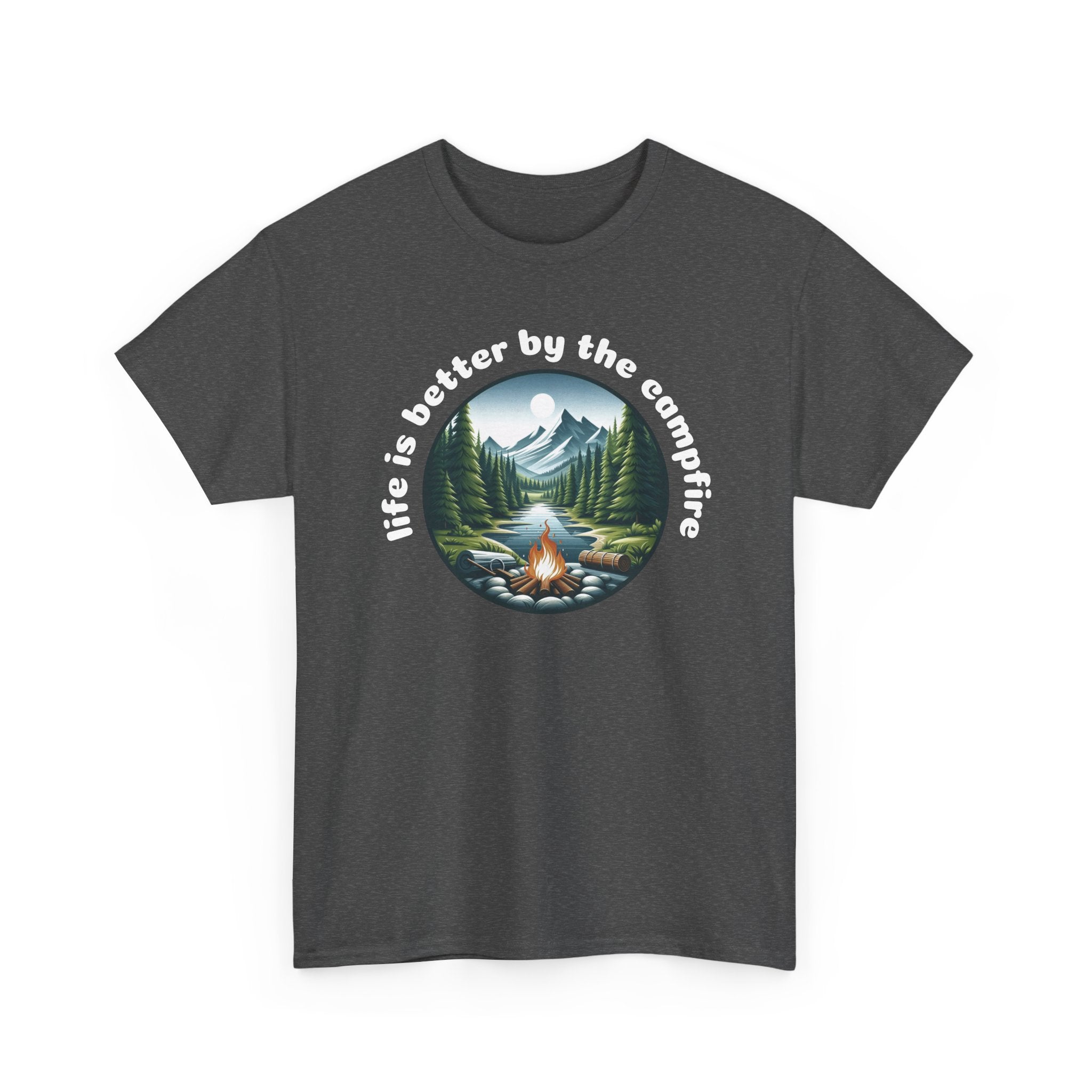 Campfire T-Shirt — "Life Is Better by the Campfire" Scenic Outdoor Tee
