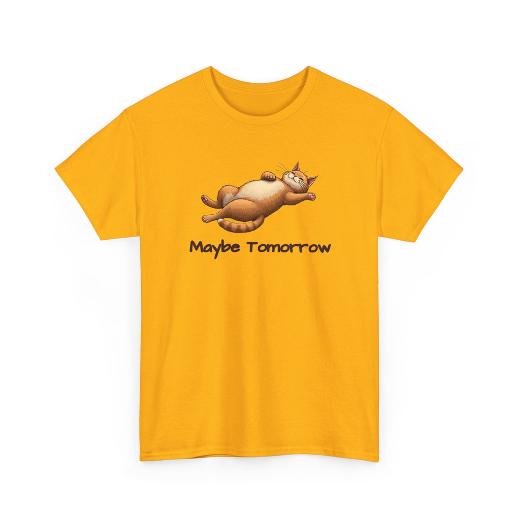 Maybe Tomorrow Cat T-Shirt — Lazy Cat Funny Graphic Tee