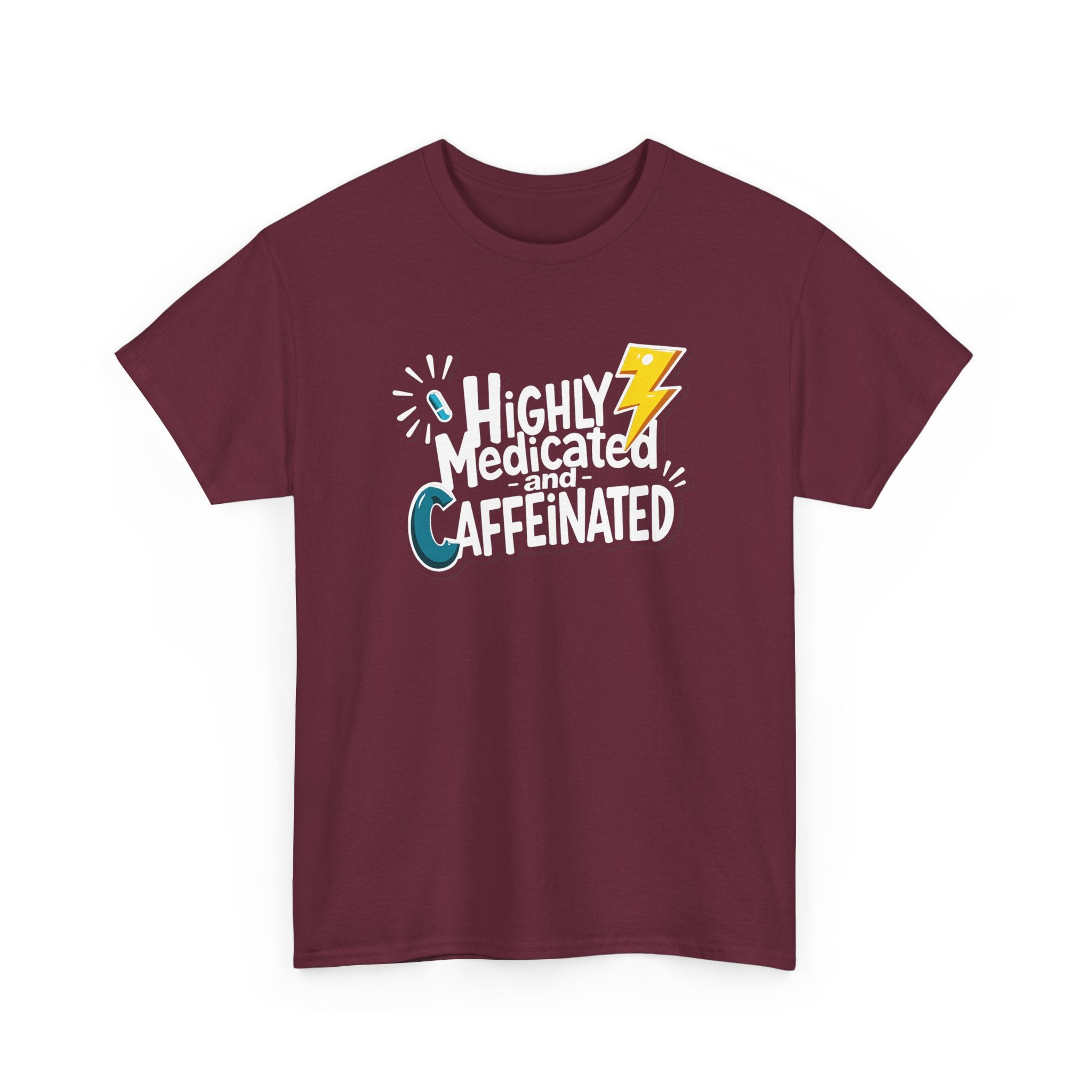 Highly Medicated and Caffeinated Funny Coffee Tee