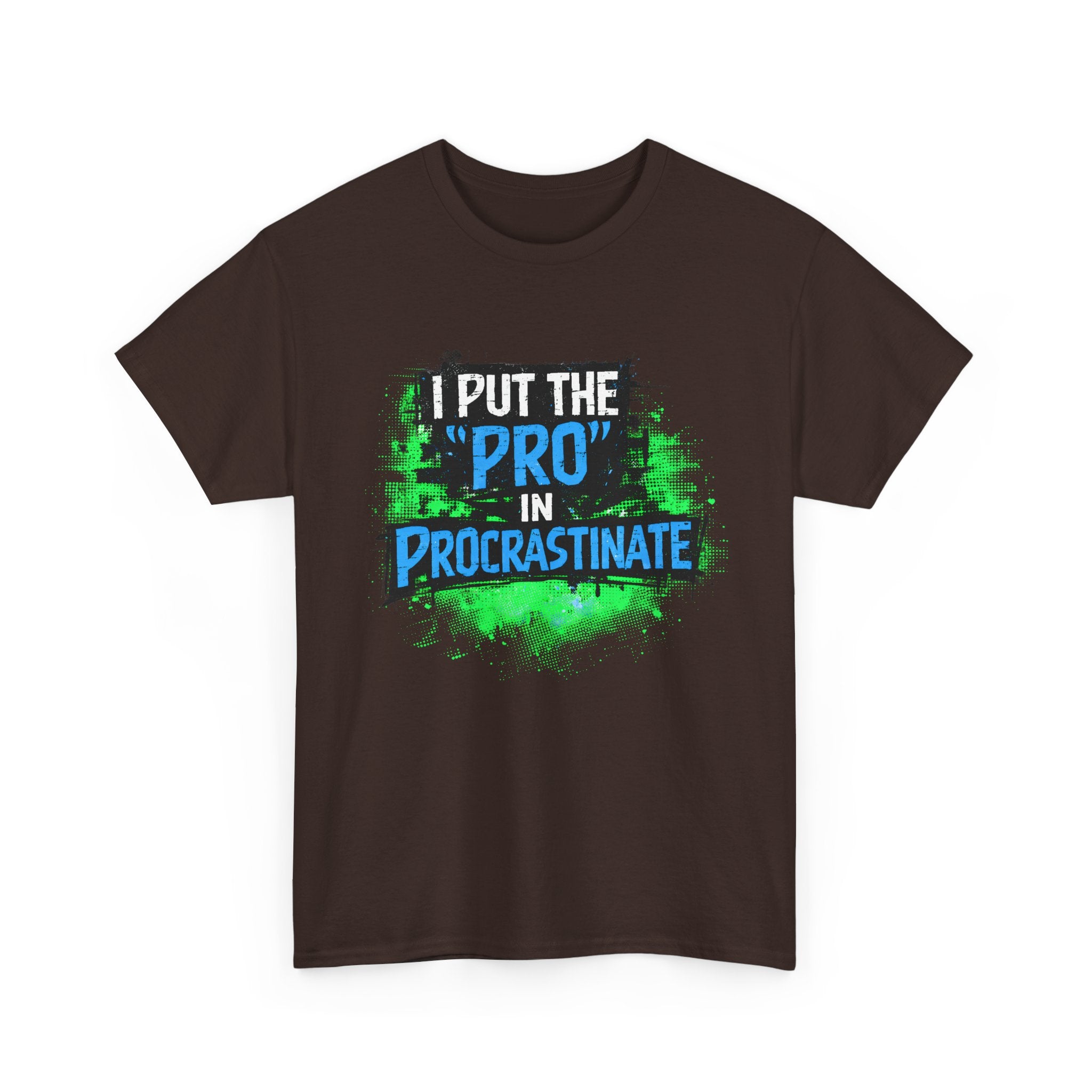 Pro in Procrastinate T-Shirt — Funny Sarcastic Graphic Tee for Chronic Procrastinators