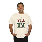 Graphic Tee — "I Yell at the TV Professionally" Funny Sports Fan T-Shirt