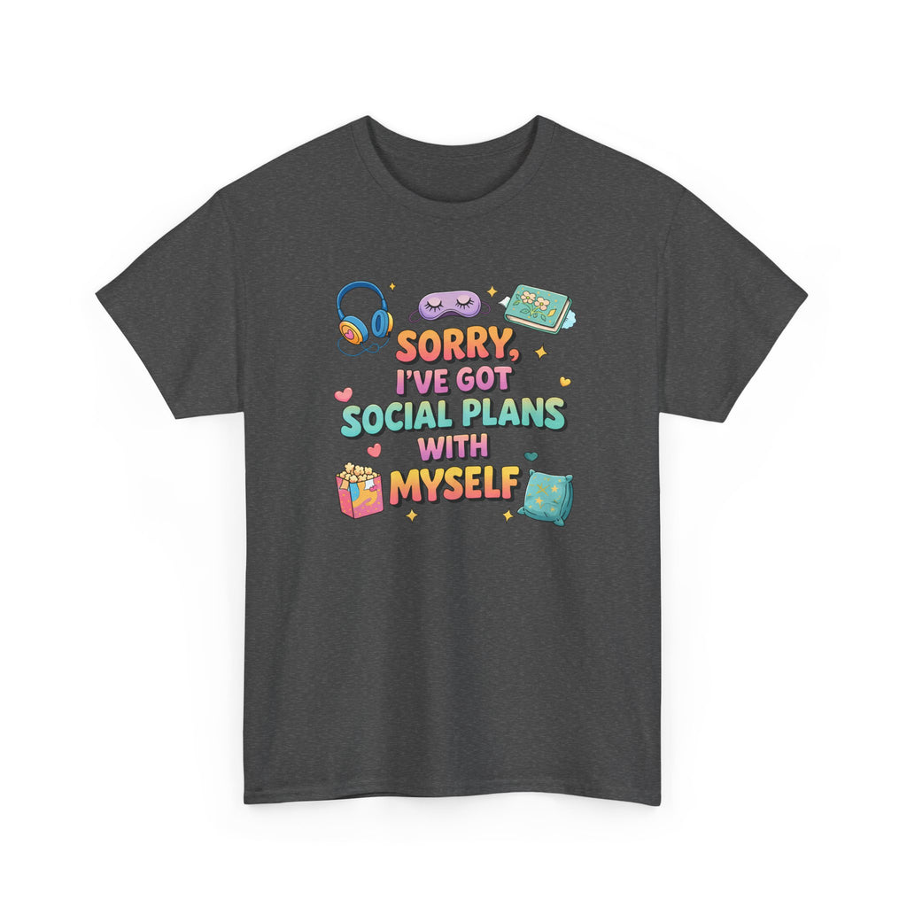 “Sorry, I’ve Got Social Plans With Myself” Cute Cozy Introvert Graphic Tee