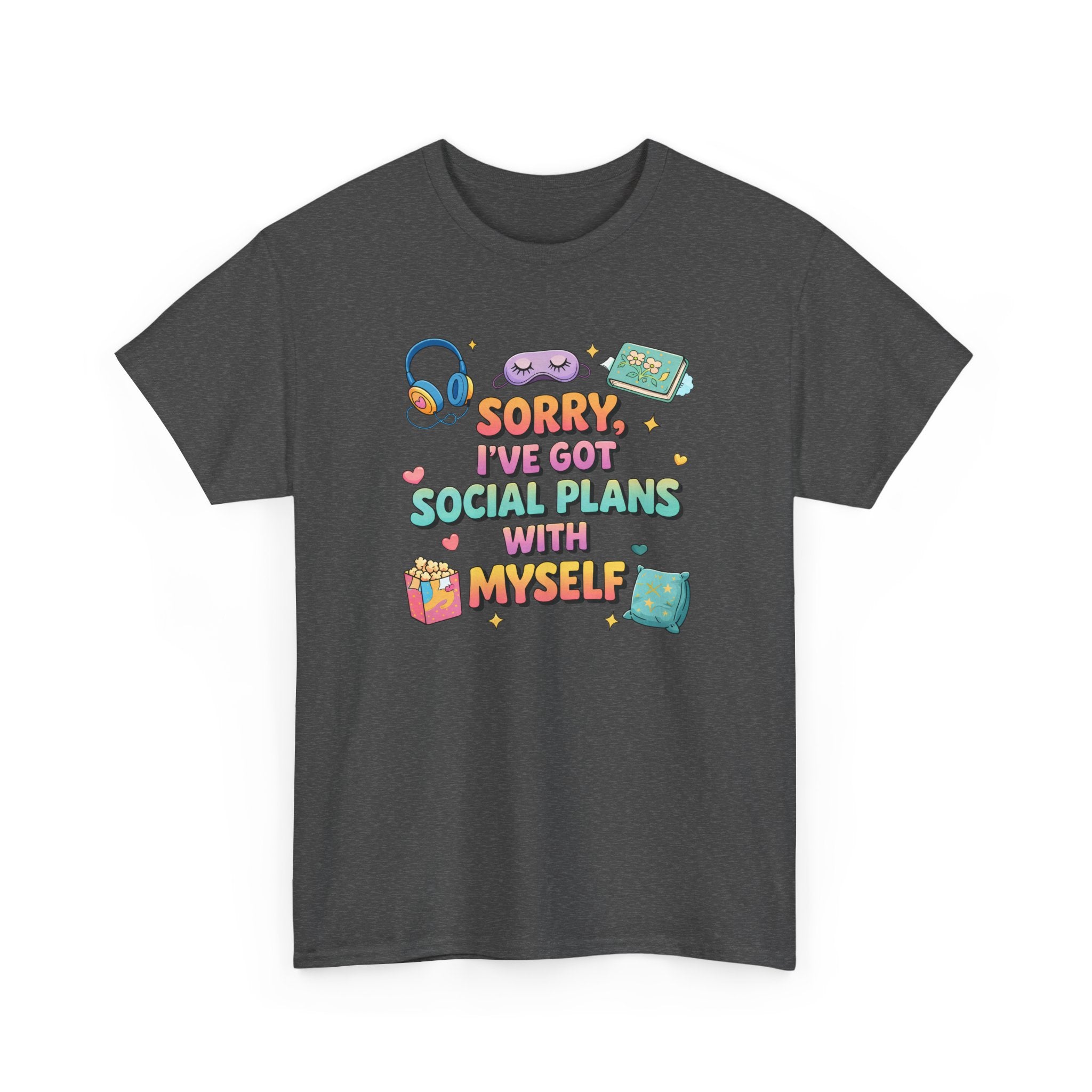 “Sorry, I’ve Got Social Plans With Myself” Cute Cozy Introvert Graphic Tee