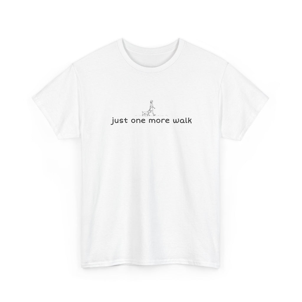 White t-shirt with 'just one more walk' text and line drawing of woman walking a dog
