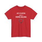 Life Is Better with a French Bulldog Heart Dog Lover Tee