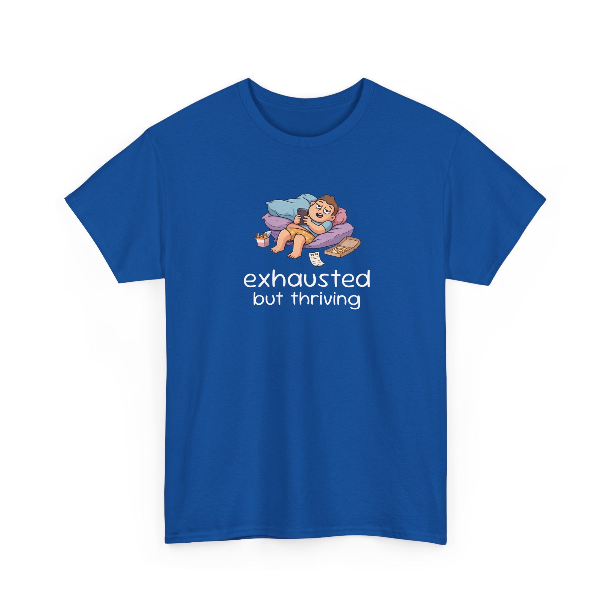 Exhausted But Thriving Tee — Funny Tired Shirt