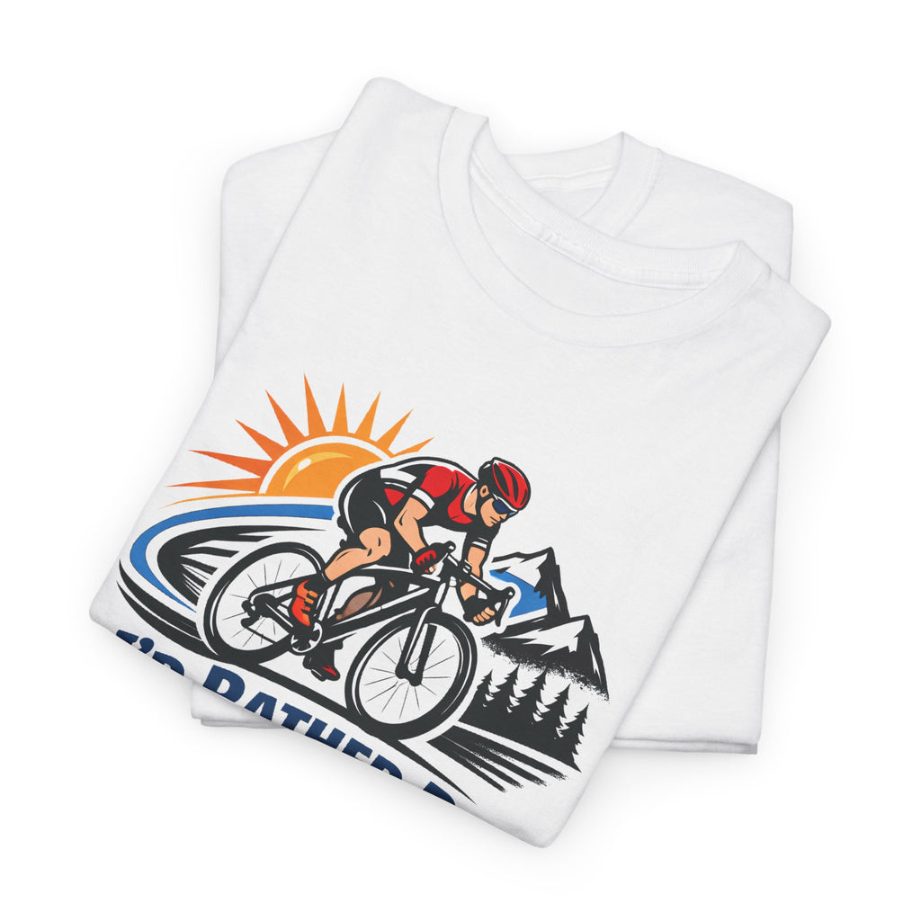 I'd Rather Be Riding T-Shirt — Cyclist Mountain Biking Tee