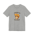 Weekend Are Too Short Cat T-Shirt — "Weekends Are Too Short" Cute Cat on Clock Tee