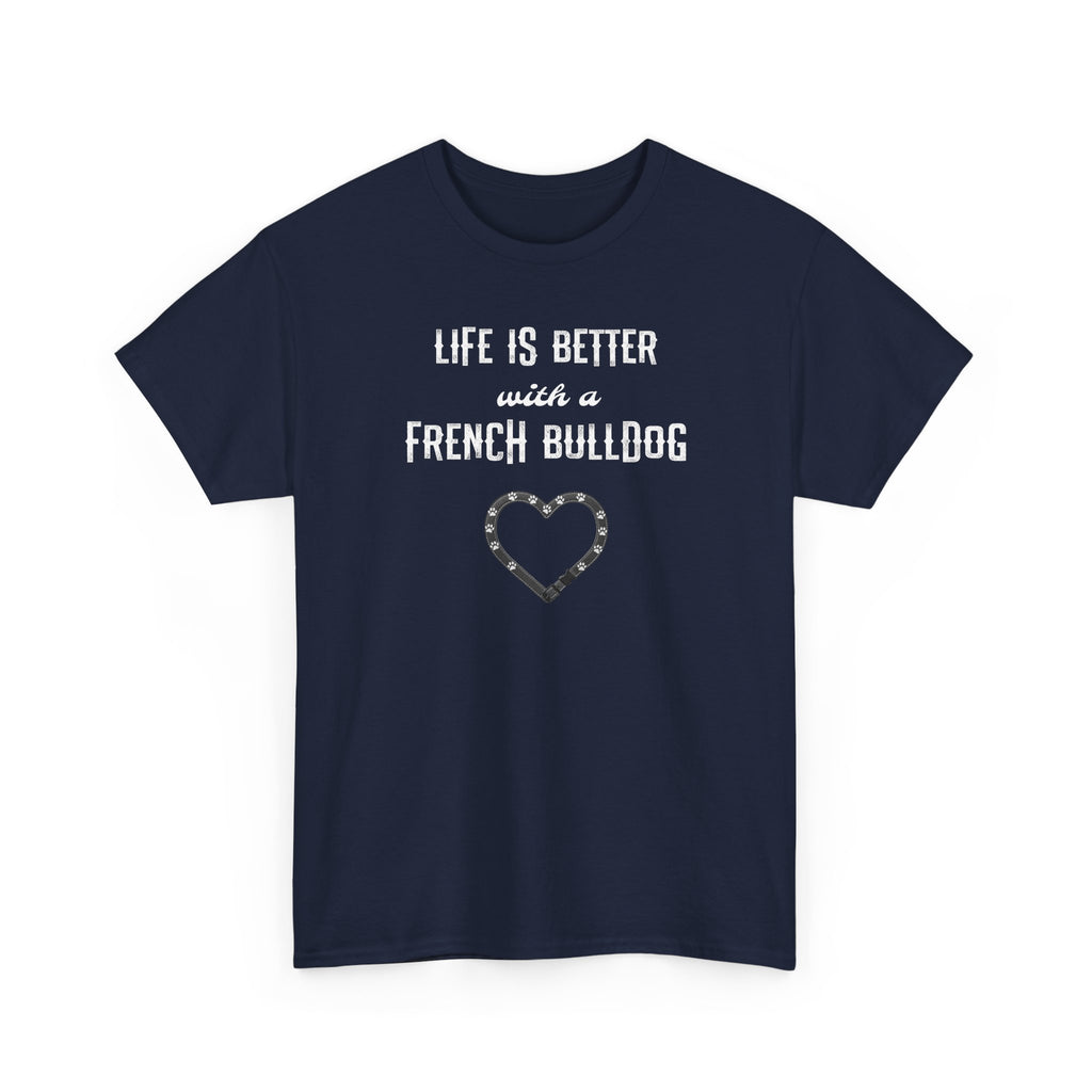 Navy blue t-shirt with text 'Life is better with a French Bulldog' on a white background