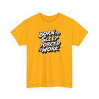 Born to Sleep, Forced to Work T‑Shirt — Funny Lazy Work Humor Tee