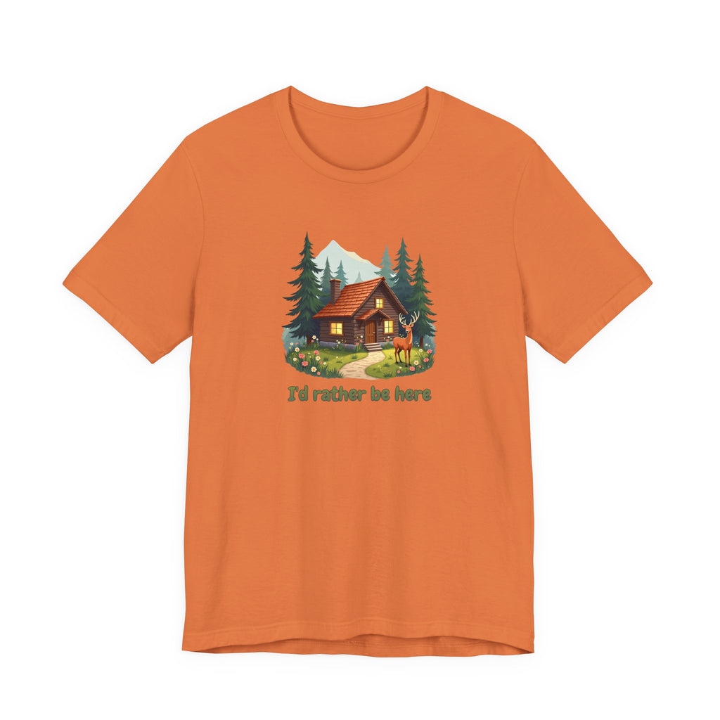 Cabin Escape T-Shirt — 'I'd Rather Be Here' Outdoors Tee
