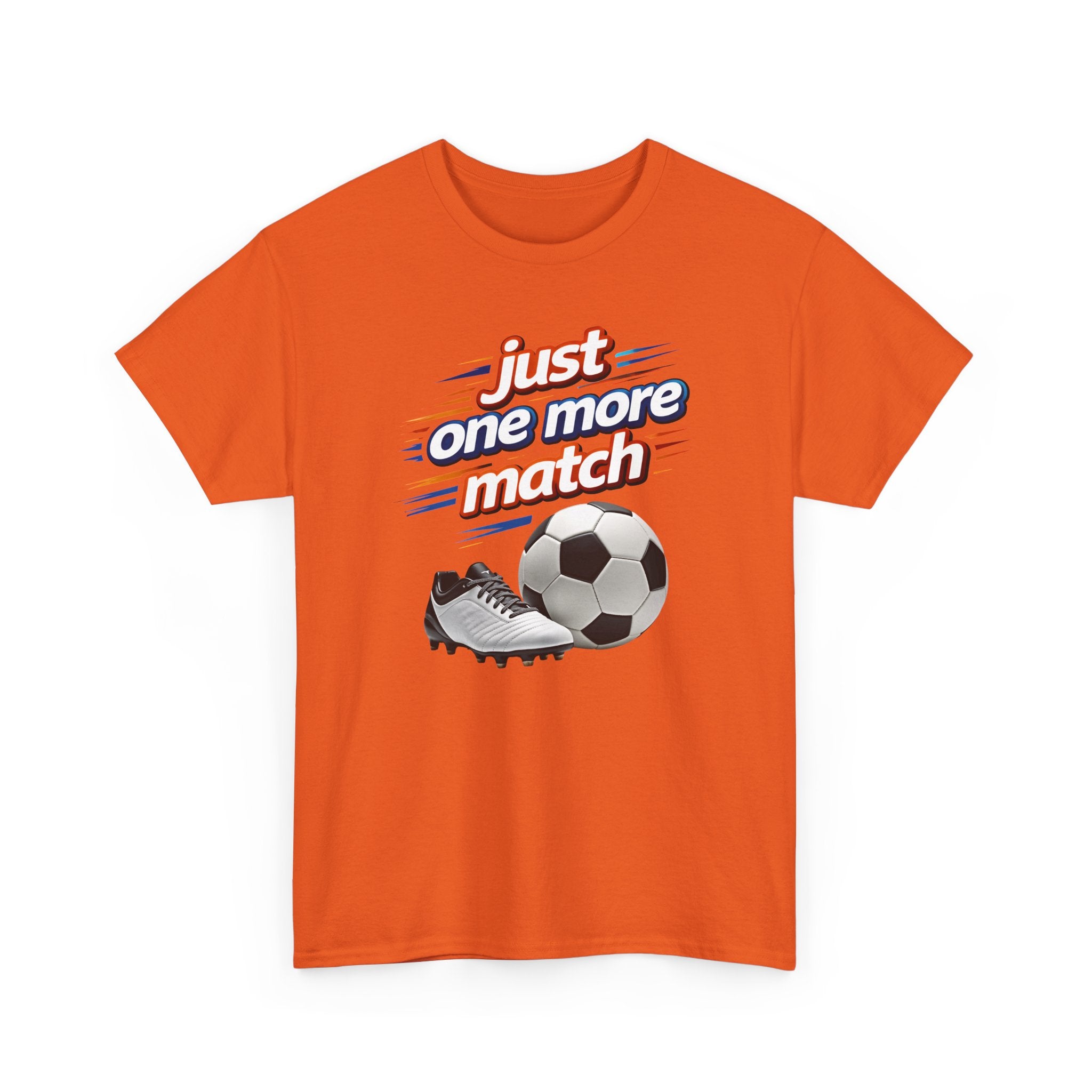 Soccer Tee — "Just One More Match" Graphic Shirt For Sports Fans