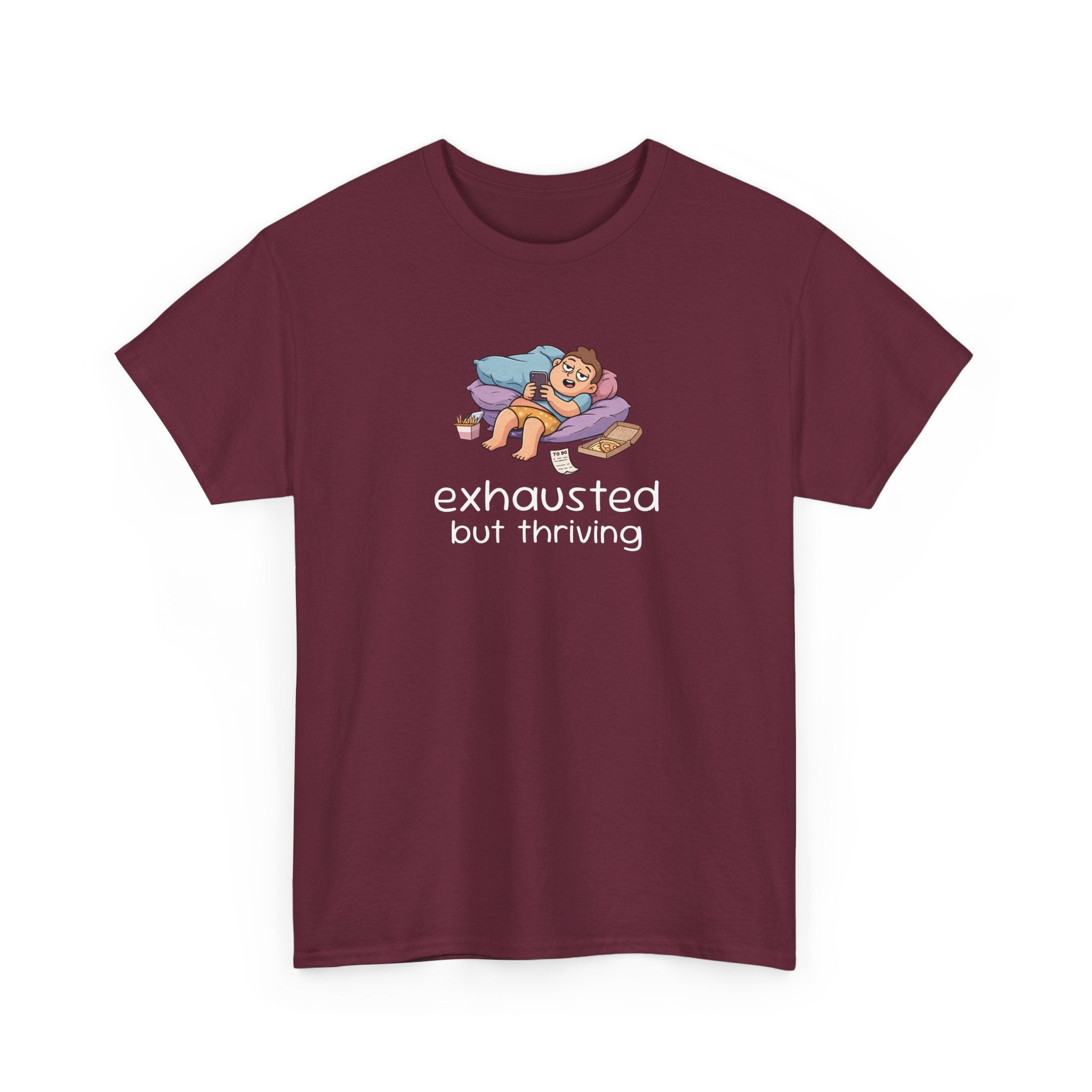 Exhausted But Thriving Tee — Funny Tired Shirt