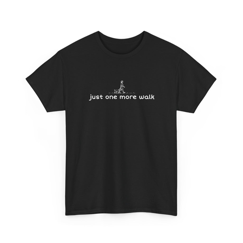 “just one more walk” Minimal Dog Walking Tee For Her