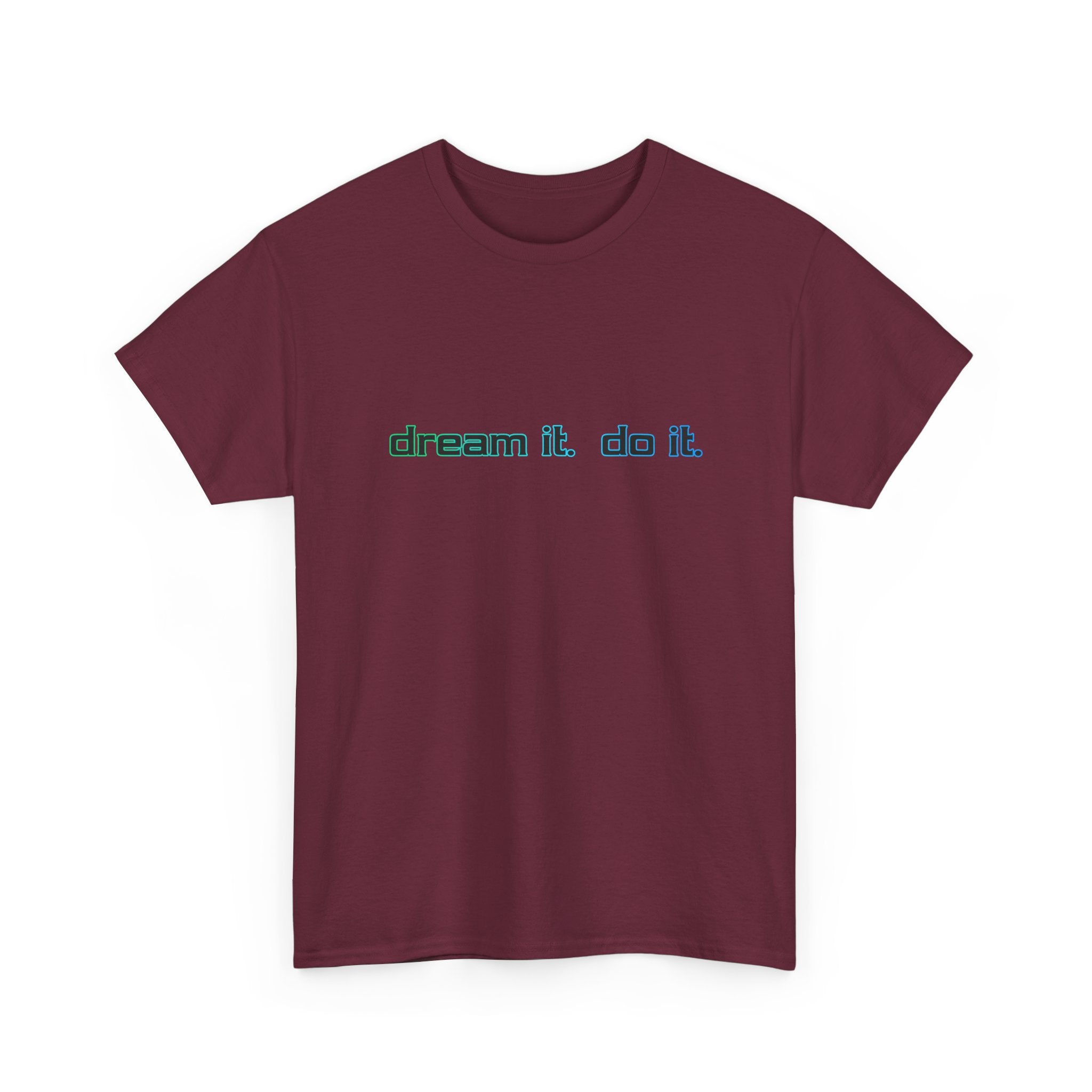 Dream It, Do It T-Shirt — Minimal Motivational Tee
