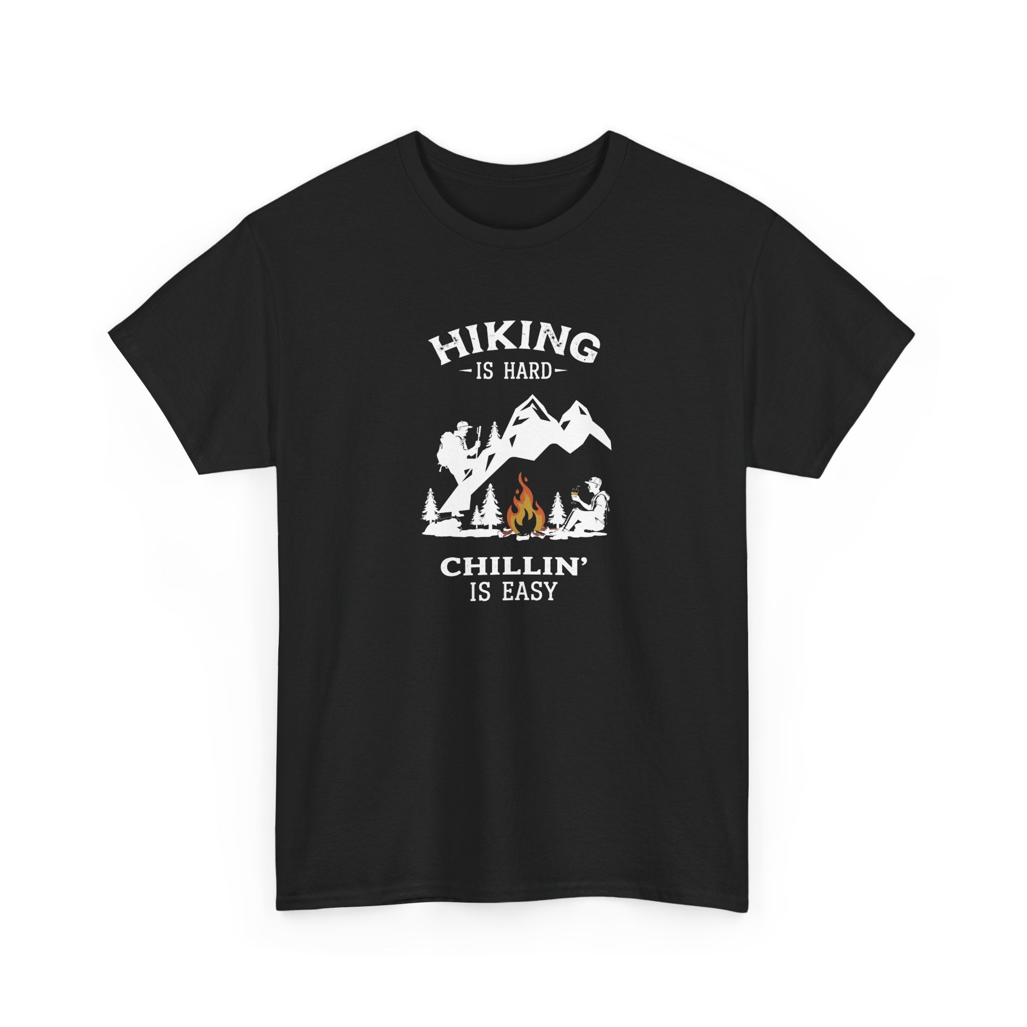 Hiking Is Hard, Chillin’ Is Easy T-Shirt — Camping Mountains Campfire Graphic Tee