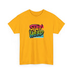 Stay Weird T-Shirt — Retro Rainbow Typography Tee