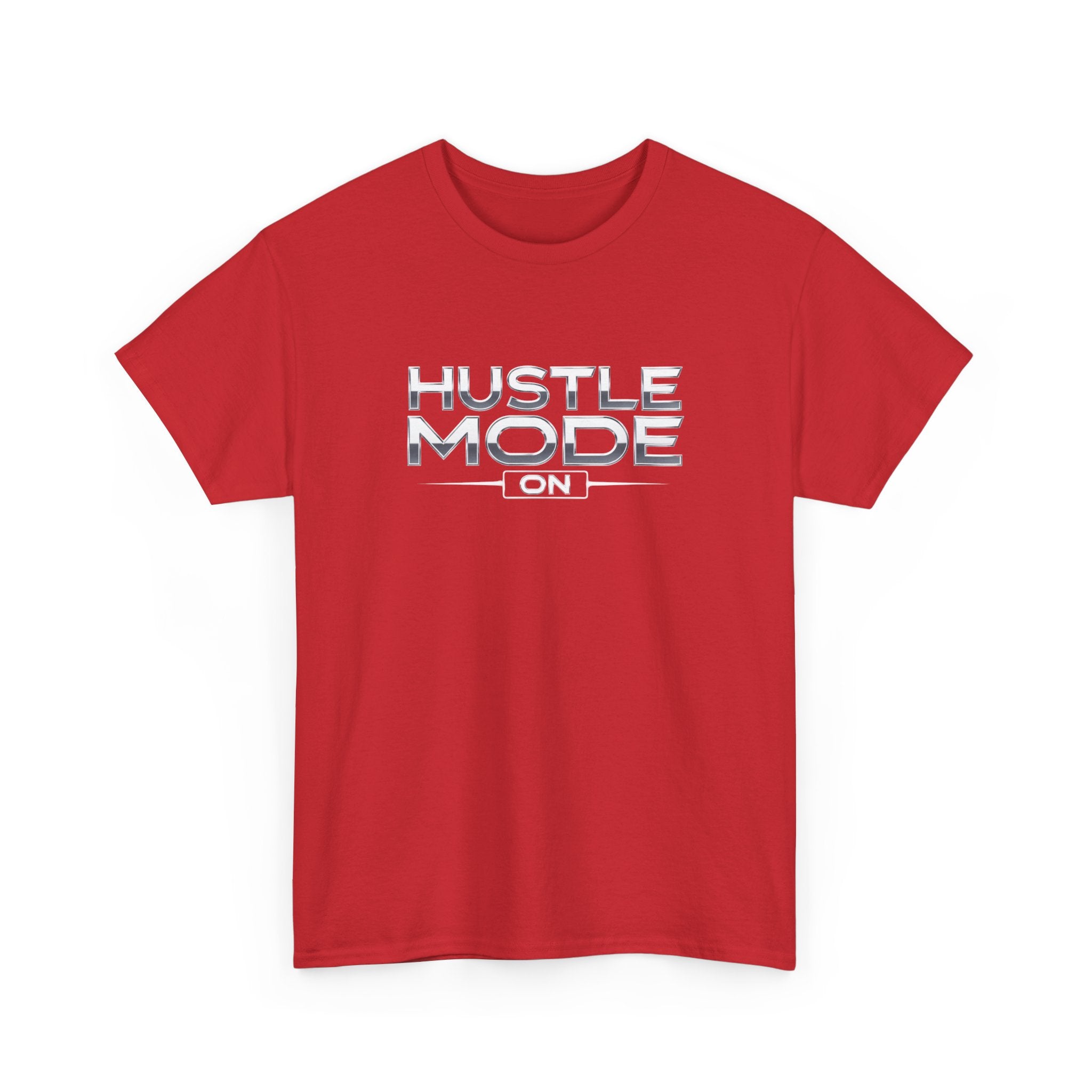 Hustle Mode On T-Shirt — Motivational Graphic Tee for Entrepreneurs & Go-Getters