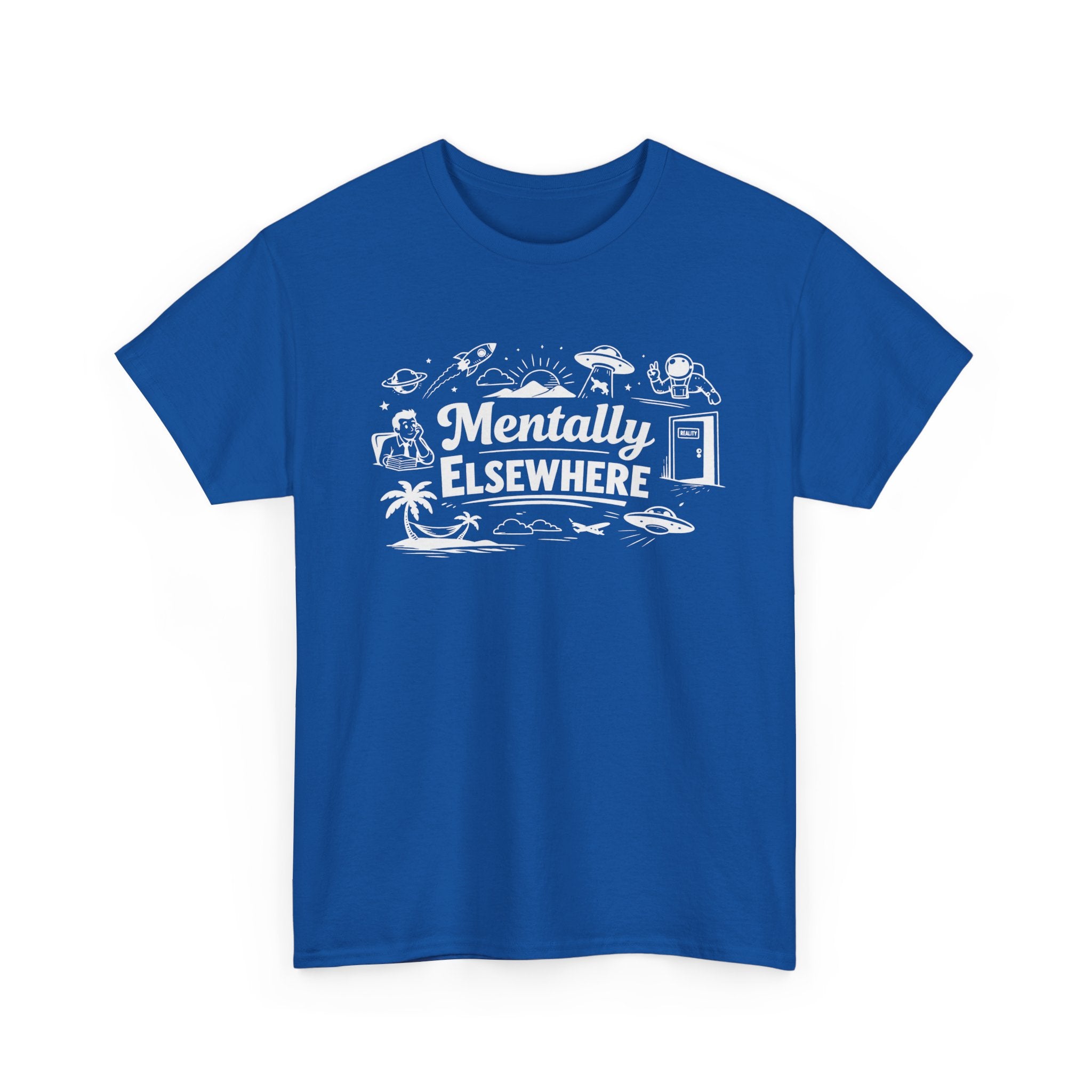 Mentally Elsewhere T-Shirt — Funny Dry Humor Graphic Tee