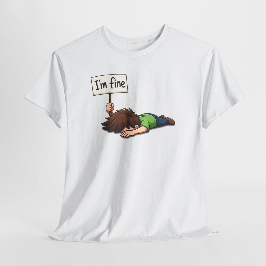 Cute Cartoon 'I'm Fine' Funny Dry Humor Graphic Tee