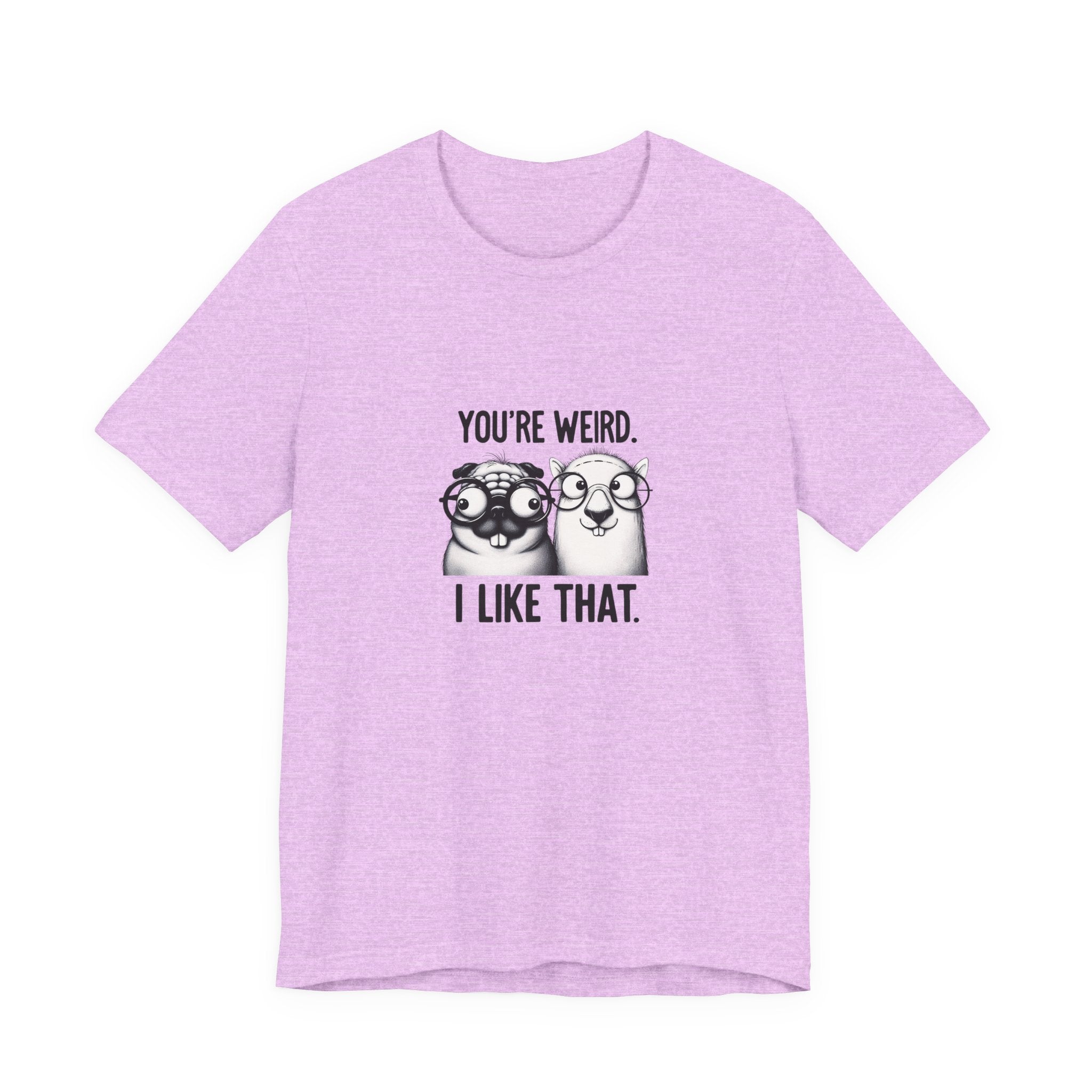 You're Weird I Like That T‑Shirt — Cute Pug Illustration Tee