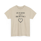 Life Is Better with a Dog Or 2 Or 3 Heart Dog Lover Tee