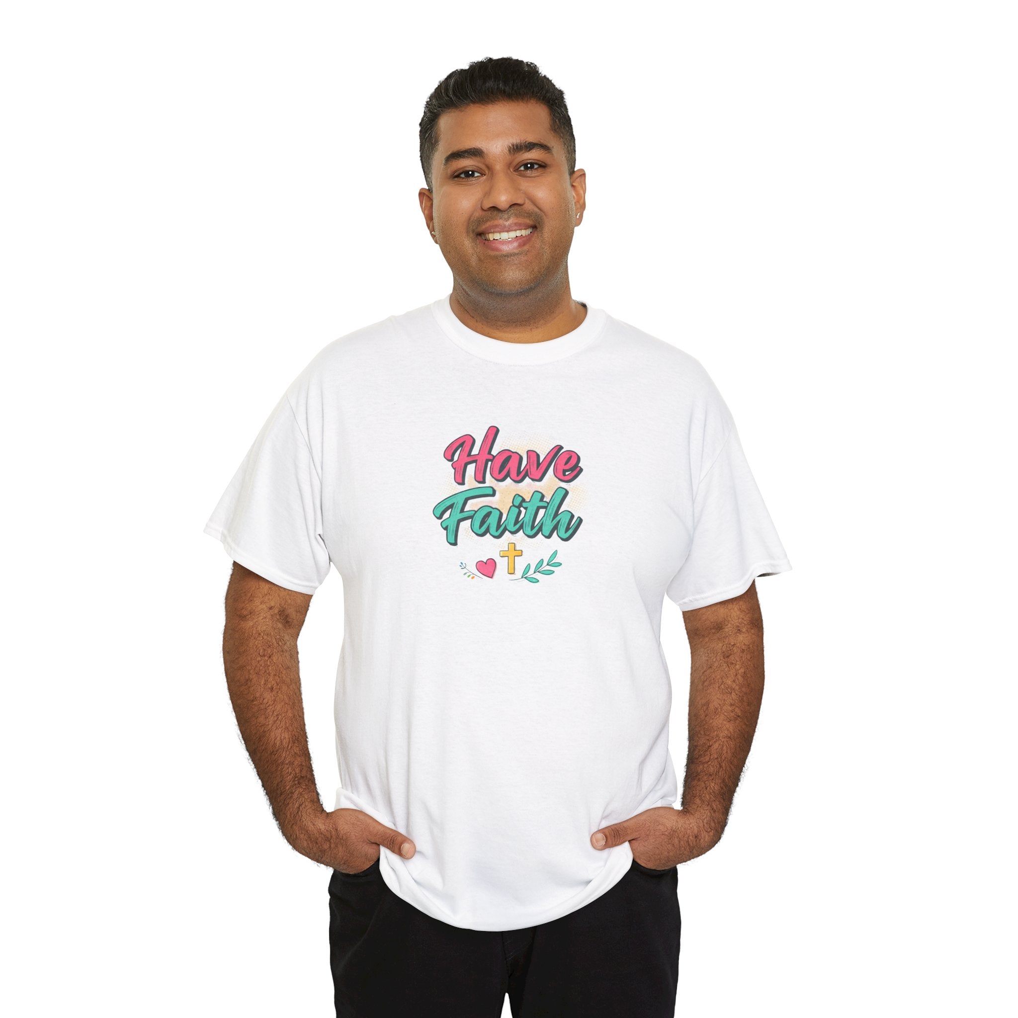 Have Faith Tee — Inspirational Christian Graphic T-Shirt
