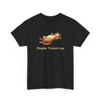 Maybe Tomorrow Cat T-Shirt — Lazy Cat Funny Graphic Tee