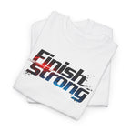 Finish Strong T-Shirt — Motivational Athletic Tee