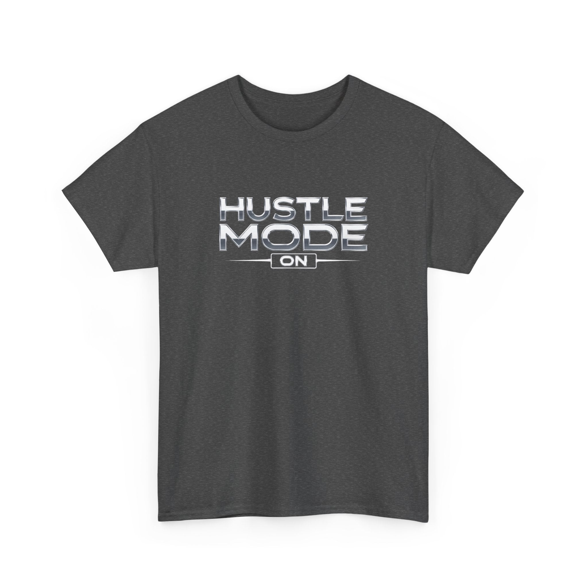 Hustle Mode On T-Shirt — Motivational Graphic Tee for Entrepreneurs & Go-Getters