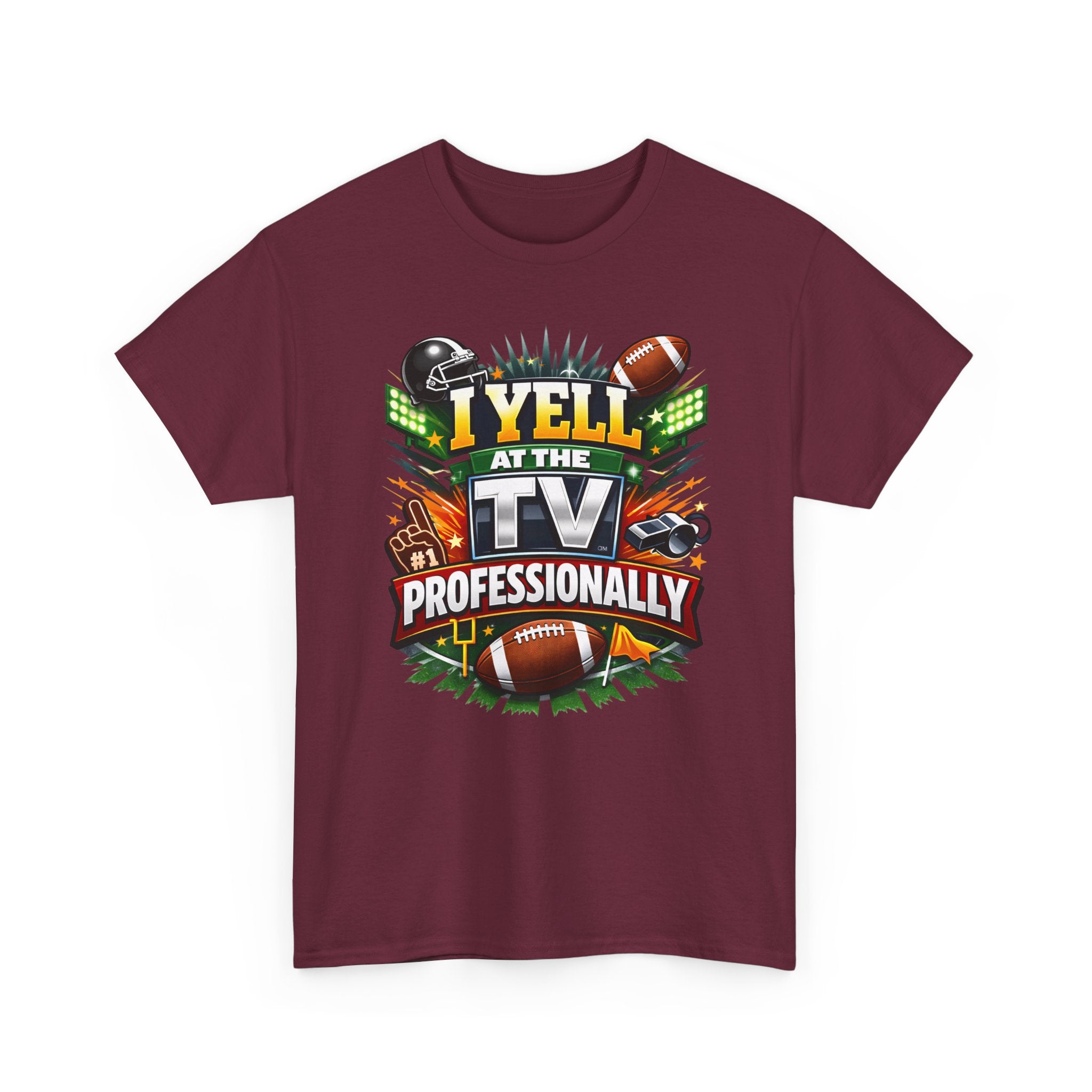 I Yell at the TV Professionally Funny Football Fan T-Shirt