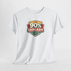 90% Sarcasm T-Shirt — Funny Retro Badge Graphic Tee for Sarcastic Humor