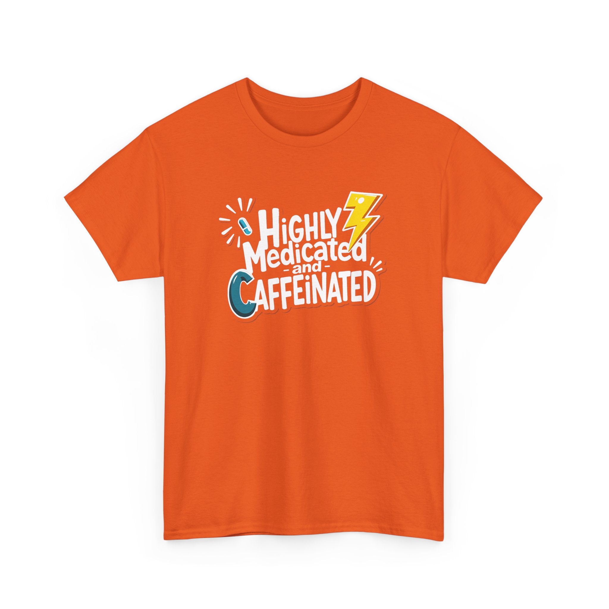 Highly Medicated and Caffeinated Funny Coffee Tee