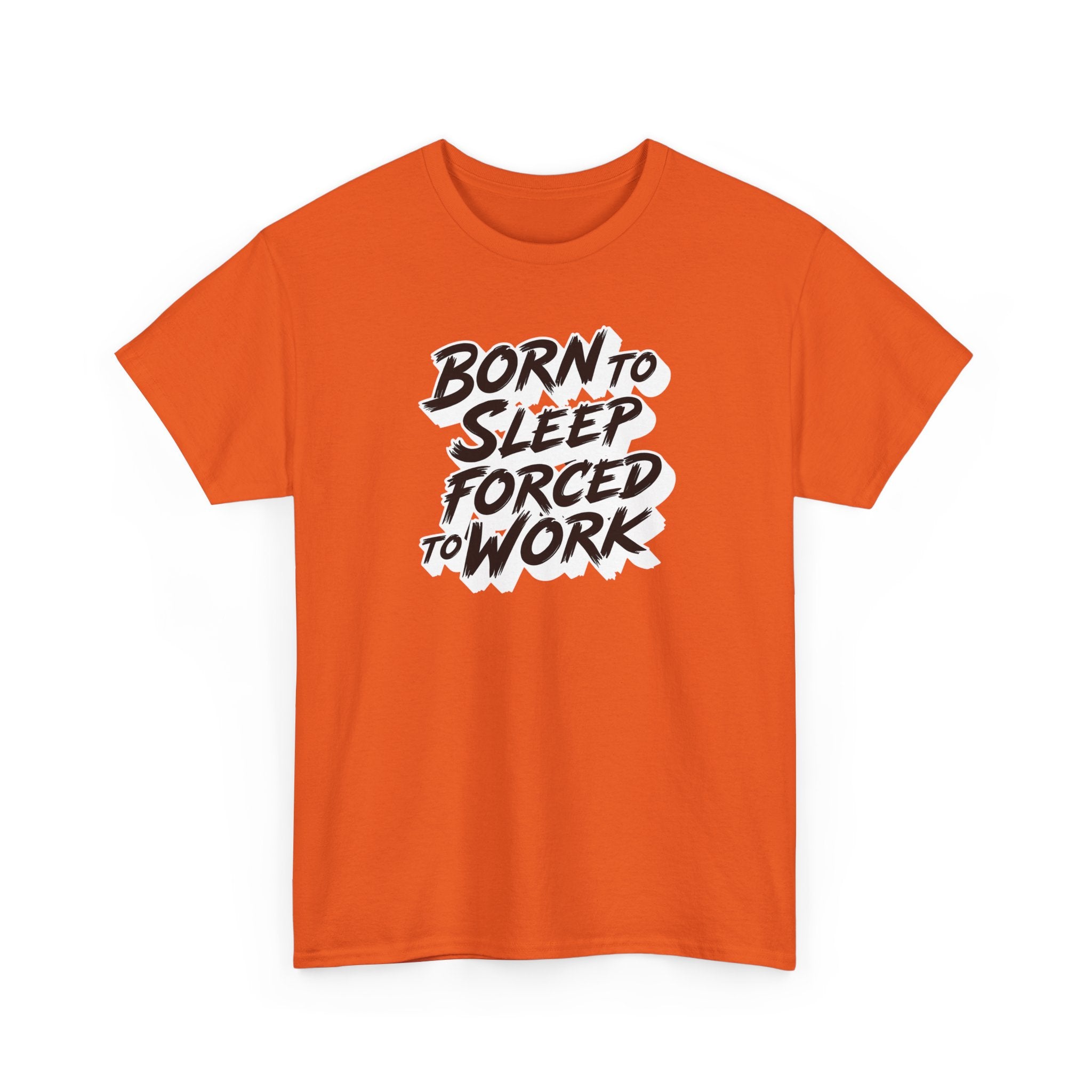 Born to Sleep, Forced to Work T‑Shirt — Funny Lazy Work Humor Tee