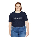 Still Growing NatureT-Shirt — Inspirational Garden Quote Tee