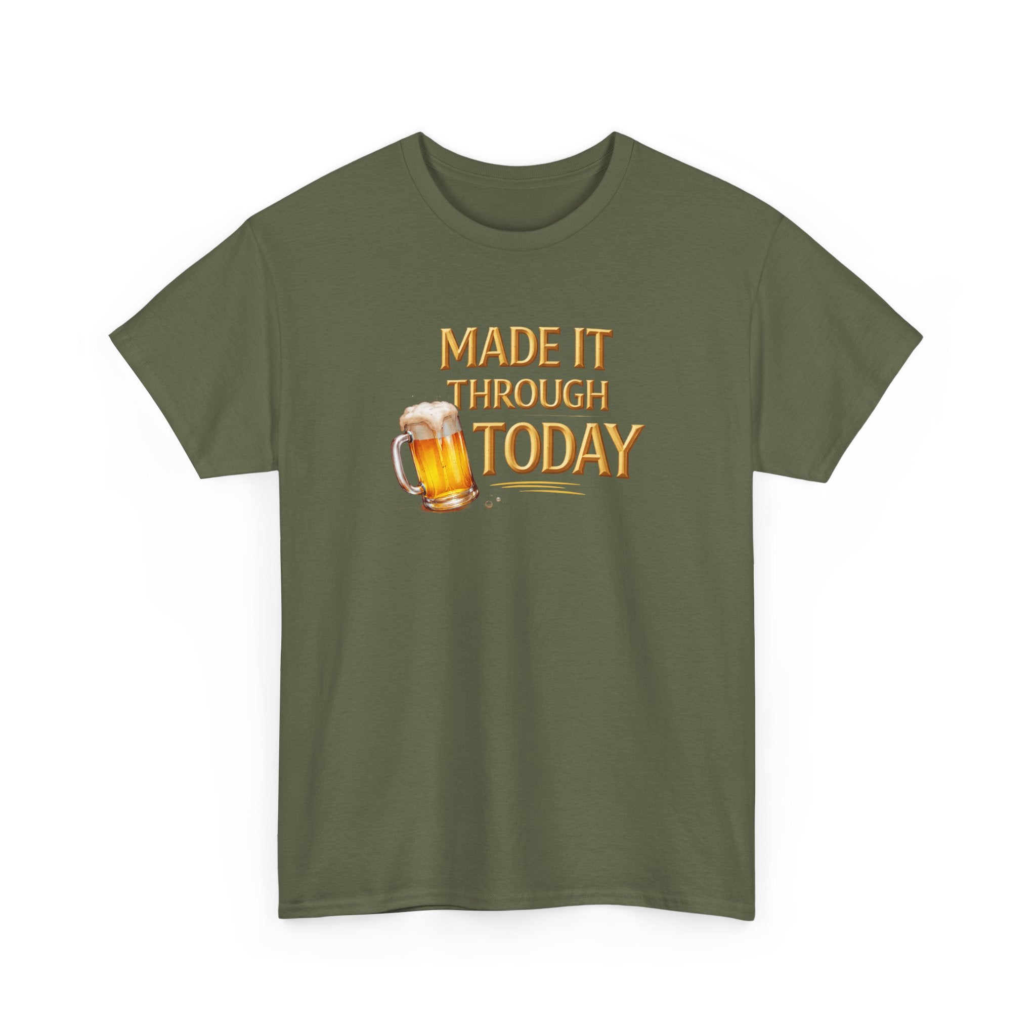 Made It Through Today T-Shirt — Funny Beer Graphic Tee for Celebration & Self-Care