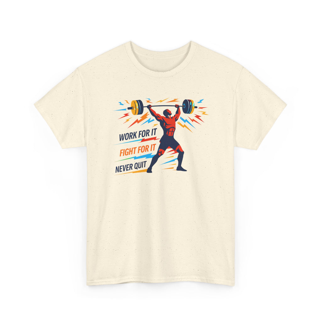 Weightlifting Motivation Tee — “Work For It, Fight For It, Never Quit” Gym Shirt