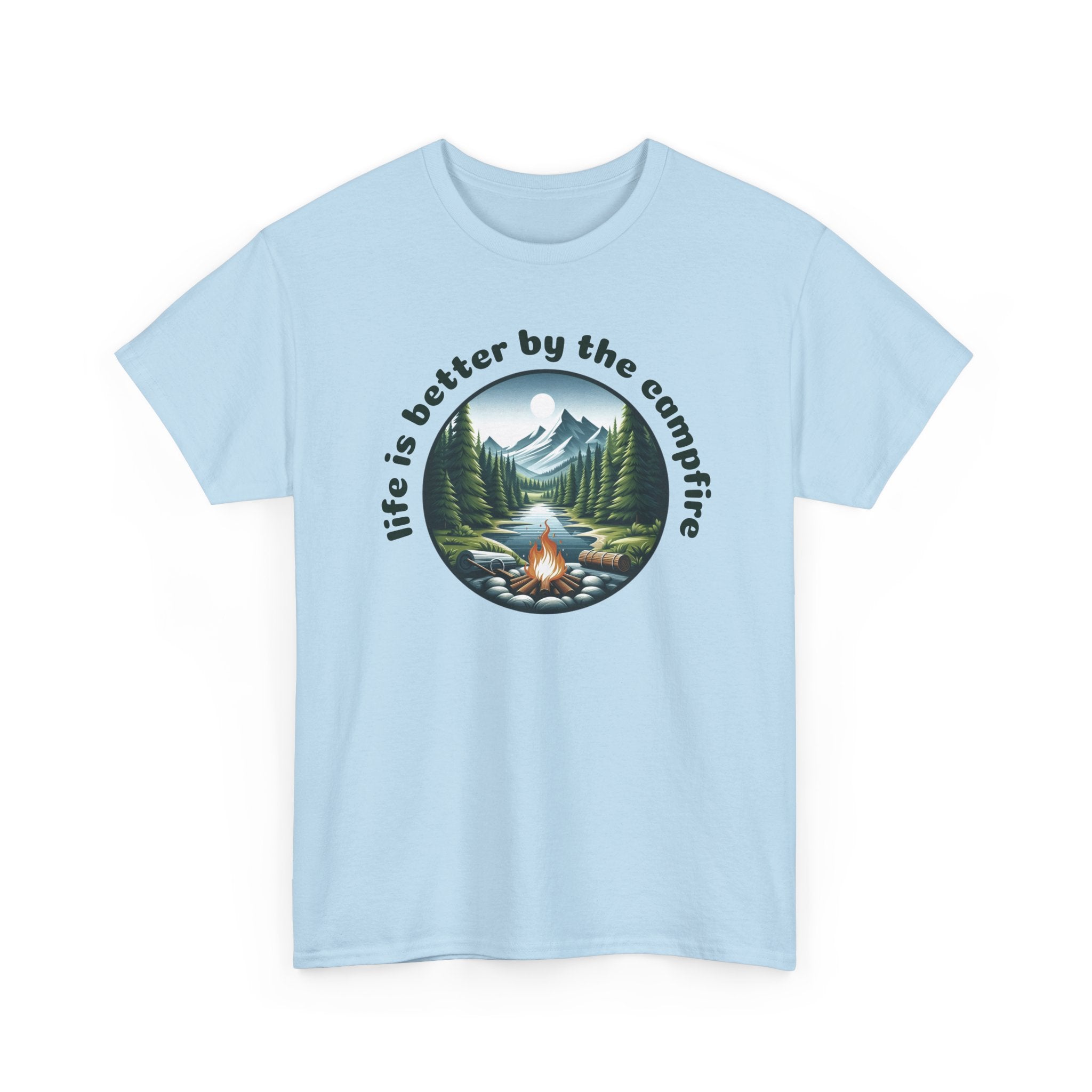 Campfire T-Shirt — "Life Is Better by the Campfire" Scenic Outdoor Tee